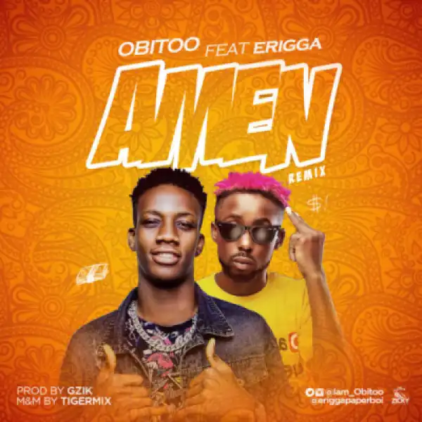 Obitoo - Amen Remix ft. Erigga